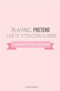 Playing Pretend Law of Attraction Planner
