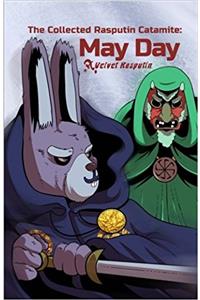 May Day: Volume 4 (The Collected Rasputin Catamite)