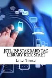 JSTL: JSP Standard Tag Library Kick Start