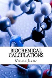 Biochemical Calculations