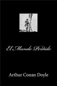 El Mundo Perdido (Spanish Edition)