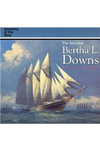 The Schooner Bertha L. Downs