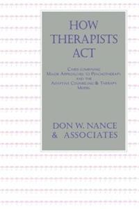 How Therapists Act