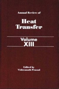 Annual Review of Heat Transfer Volume XIII