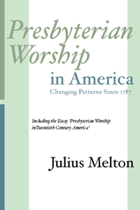 Presbyterian Worship in America