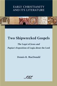 Two Shipwrecked Gospels