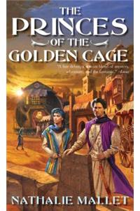 Princes of the Golden Cage