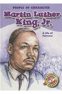 Martin Luther King, Jr.: A Life of Fairness