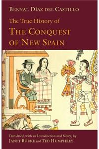 The True History of The Conquest of New Spain