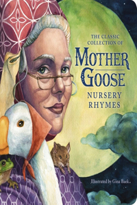 The Classic Collection of Mother Goose Nursery Rhymes (Oversized Padded Board Book)