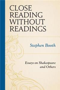 Close Reading without Readings