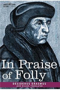 In Praise of Folly