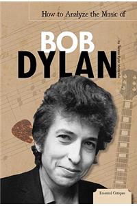 How to Analyze the Music of Bob Dylan