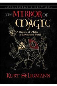 Mirror of Magic: A History of Magic in the Western World