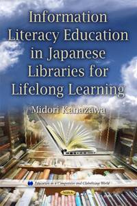 Information Literacy Education in Japanese Libraries for Lifelong Learning