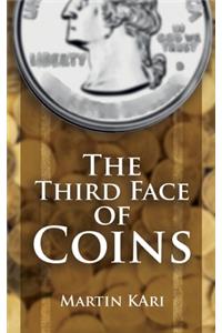 The Third Face of Coins
