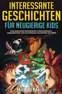 Interessante Geschichten für neugierige Kids