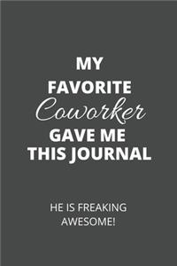My Favorite Coworker Gave Me This Journal. He Is Freaking Awesome!