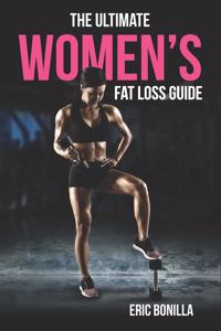 The Ultimate Women's Fat Loss Guide