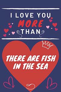 I Love You More Than There Are Fish In The Sea