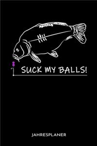 Suck My Balls! Jahresplaner