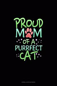 Proud Mom Of A Purrfect Cat