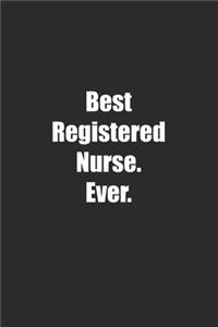 Best Registered Nurse. Ever.
