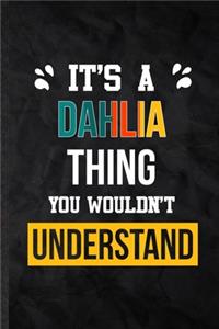 It's a Dahlia Thing You Wouldn't Understand