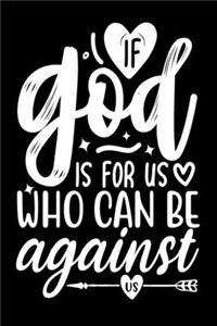 If God is For Us, Who Can Be Against Us