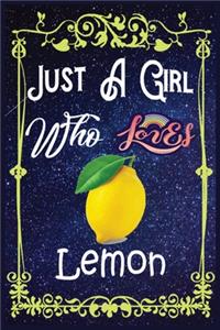 Just A Girl Who Loves Lemon