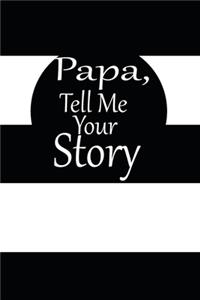 Papa, tell me your story