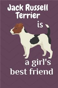 Jack Russell Terrier is a girl's best friend