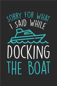 Sorry for What I Said While Docking the Boat