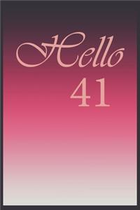 Hello 41 Journal, Notebook To Do Lists, Notepad and daily planner, Great Birthday Gift, 41 Years Old