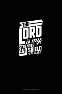 The Lord Is My Strength and Shield - Psalm 28