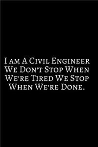 I Am A Civil Engineer We Don't