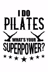 I Do Pilates What's Your Superpower