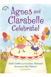 Agnes and Clarabelle Celebrate!