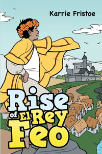 Rise of El Rey Feo