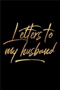 Letters To My Husband