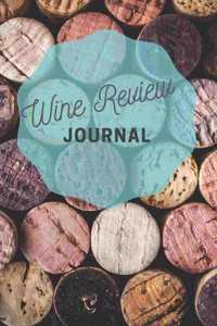 Wine Review Journal: Notebook, Diary for Wine Lovers, Wine club, Winery tour, men, women, tracking record keeping Appearance, Aroma, Body, Taste, Finish . taking notes a