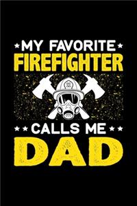 My Favorite Firefighter Calls Me Dad