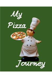 My Pizza Journey: ULTIMATE Pizza Expert Journal Notebook to rate all your pizza places!