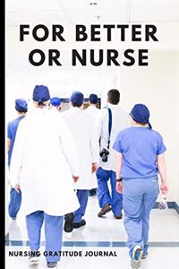 For Better Or Nurse