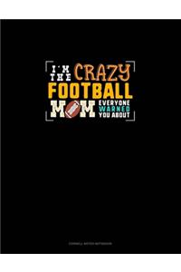 I'm The Crazy Football Mom Everyone Warned You About