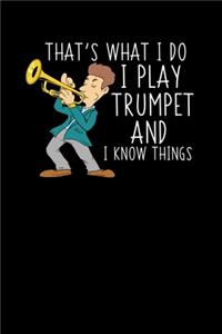 I Play Trumpet And I Know Things