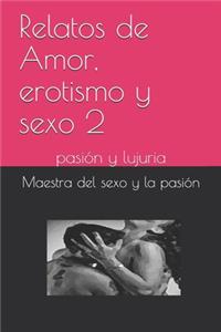 Relatos de Amor, erotismo y sexo 2
