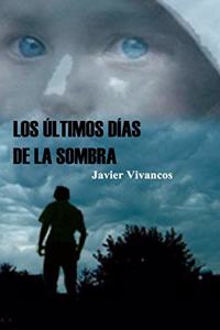 últimos días de la sombra