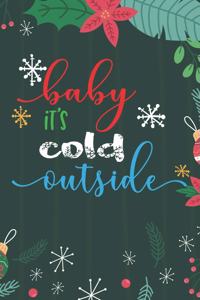 Baby It's Cold Outside