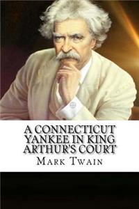 A Connecticut Yankee in King Arthur's Court